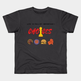 Life is full of important choices Chess Kids T-Shirt